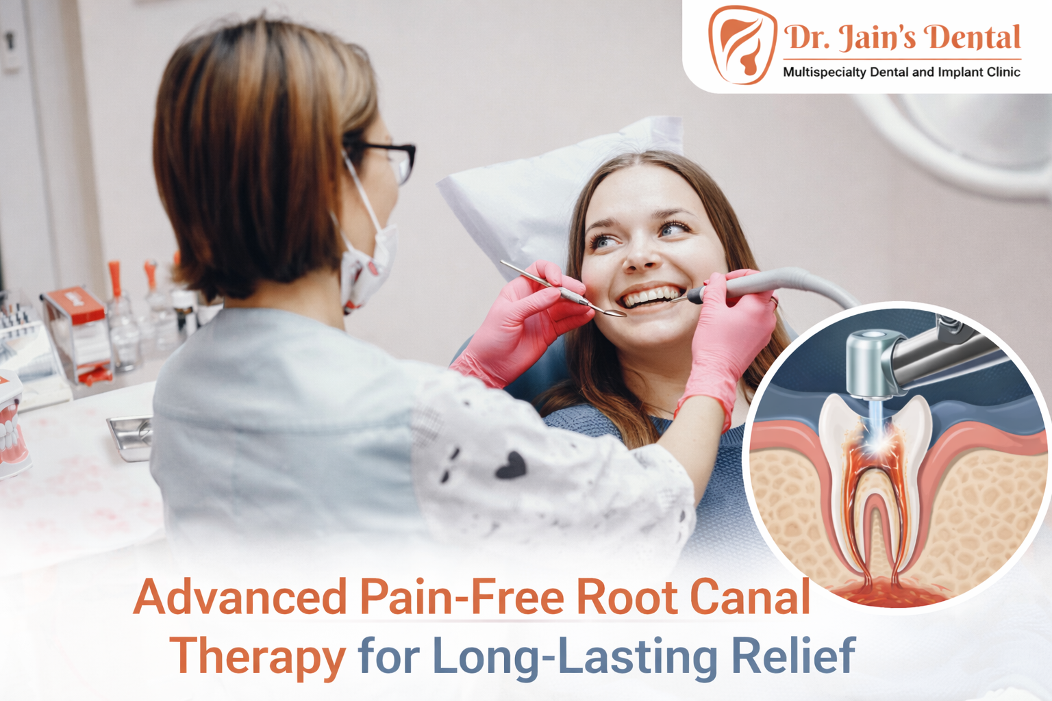 Advanced Pain-Free Root Canal Therapy for Long-Lasting Relief